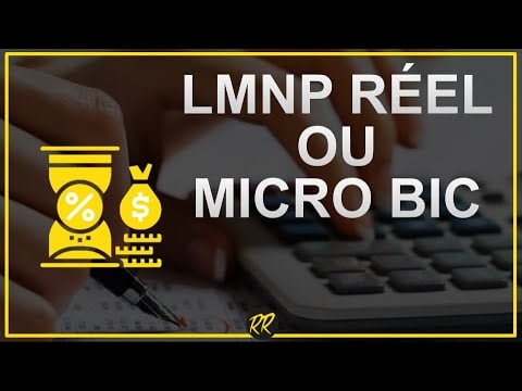 LMNP régime réel ou micro BIC : comment choisir ?