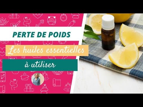 Les meilleures huiles essentielles pour la perte de poids